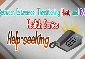 Between Extremes: Threatening Heat and Cold Health Series - Help-seeking (English)